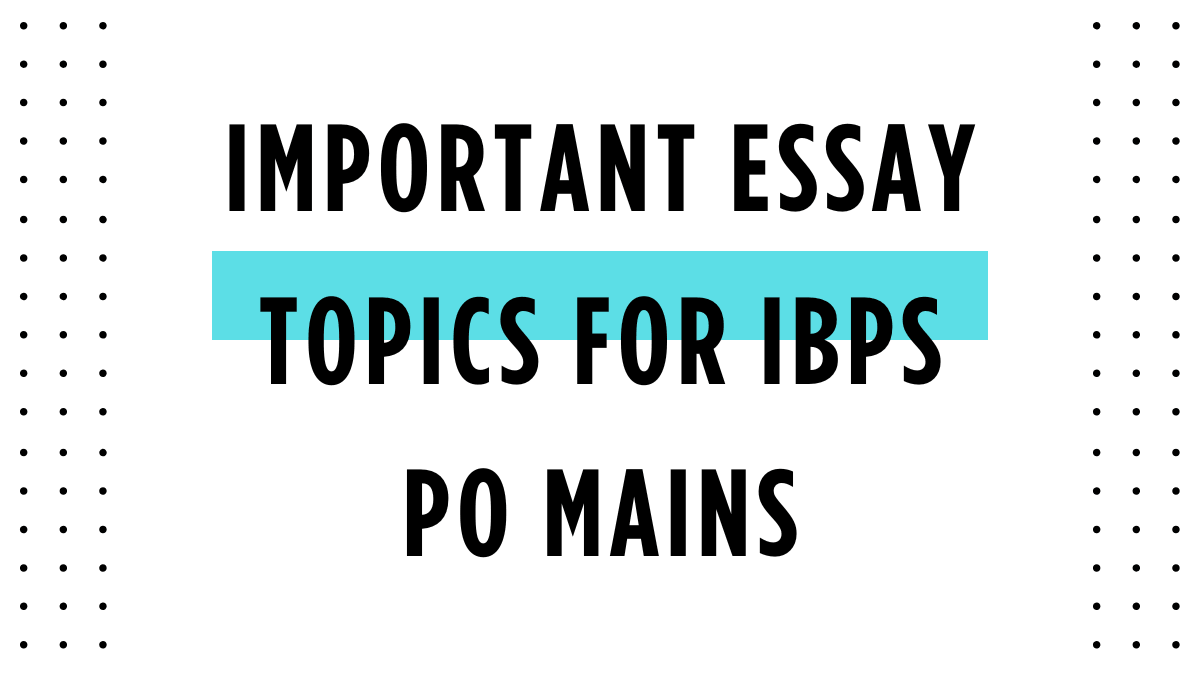 Important Essay Topics for IBPS PO Mains Exam 2026