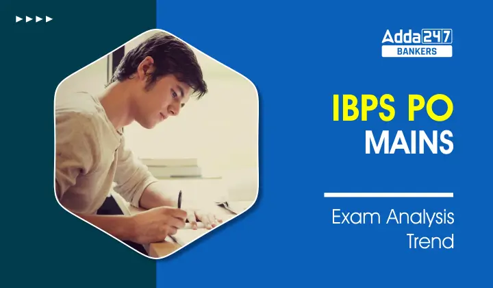IBPS-PO-Mains-Exam-Analysis-Trend-