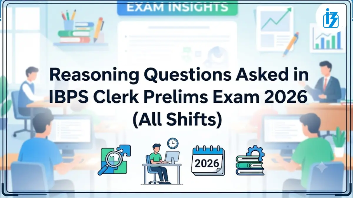Reasoning Questions Asked in IBPS Clerk Prelims Exam 2026 (All Shifts)