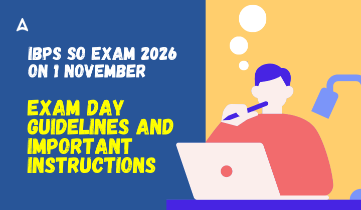 IBPS SO Exam 2026 on 1 November Exam Day Guidelines and Important Instructions